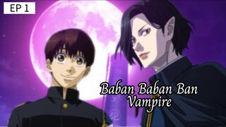 🇯🇵 Babaπ Vámp!ré : EP 1 - SUB INDO Cr.EunhyunMoon_86