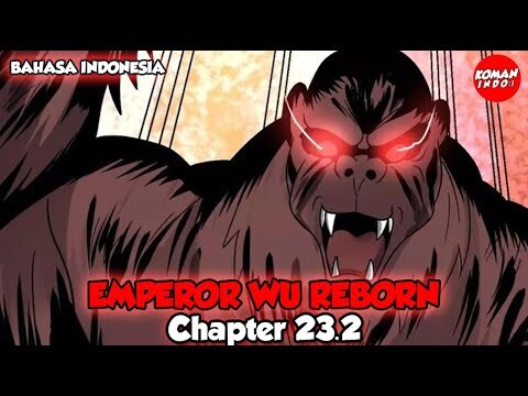 Emperor Wu Reborn Chapter 23.2 Bahasa Indonesia - Kembalinya Monster