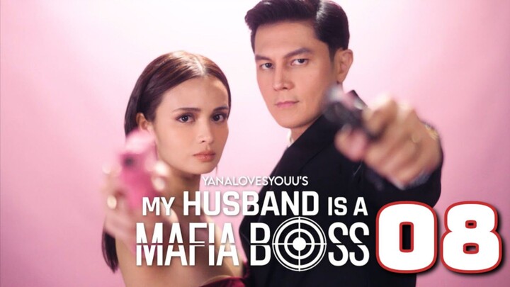 My Husband Is A Mafia Boss - Episode 8 engsub