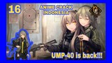 Anime Crack Indonesia - Chapter 16: UMP-40 is Back!!!!!