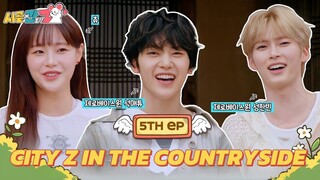 🇰🇷EP. 5 CITY Z IN THE COUNTRYSIDE (2024) | ENG SUB | KOREAN VARIETY SHOW