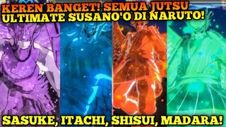 KEREN BANGET! SEMUA ULTIMATE SUSANO'O DI NARUTO STORM 4!!!