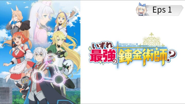 [Eps 1] Izure Saikyou no Renkinjutsushi? Sub indo
