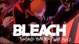 Bleach Thousand Year Blood War Part 2 Official trailer #amazing