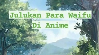 julukan para waifu di anime