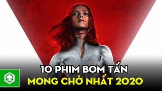 Top 10 Phim Bom Tấn Được Mong Chờ Nhất Năm 2020 | Ten Tickers