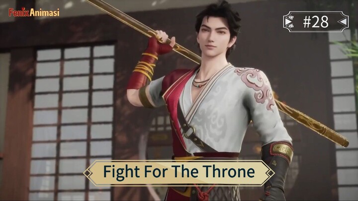 Fight For The Throne Episode 28 Sub Indo
