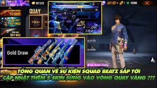 FREE FIRE | TỔNG QUAN SỰ KIỆN SQUAD BEATZ - CẬP NHẬT THÊM 5 SKIN SÚNG VÀO VÒNG QUAY VÀNG ???