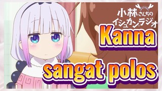 Kanna sangat polos