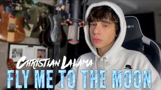 Fly Me To The Moon - Frank Sinatra (Christian Lalama Cover)