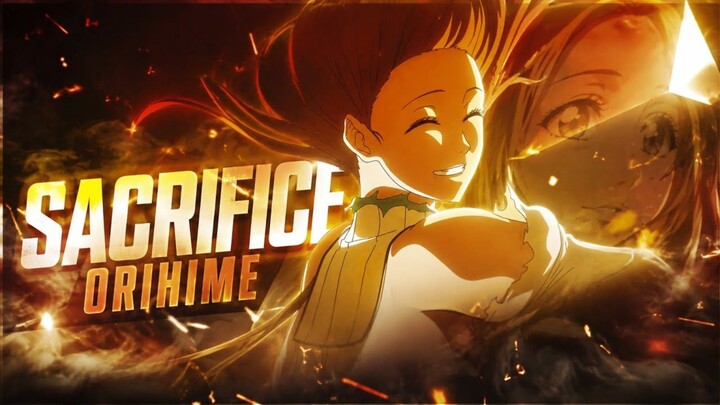 INOUE ORIHIME❤️‍🔥 SACRIFICE  | BLEACH AMV