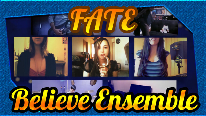 FATE|【Ensemble】Fate/Stay Night UBW ED Believe