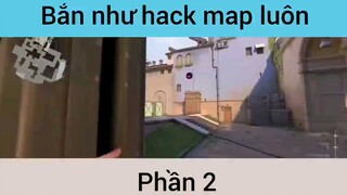 Bắn như hack map luôn p2