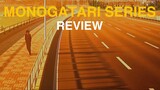 Monogatari Series Review