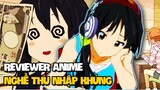 Sự Thật về Kênh Review Anime