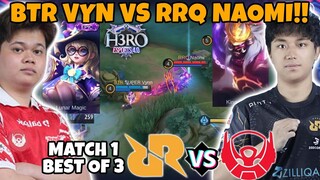 VYN VS NAOMI?? BTR VS RRQ MATCH 1!! PERTARUNGAN SANG MANTAN SANGAT PANAS INI BOSS!!