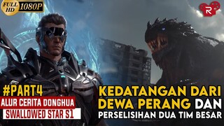 Kedatangan Dari Dewa Perang Dan Perselishan Dua Tim Besar- Alur Cerita Penakluk Bintang Part 4