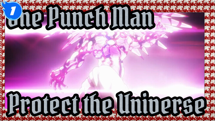 [One Punch Man/Epic] I'll Protect the Universe_1