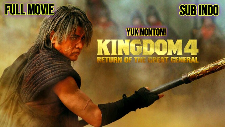 Kingdom 4: Return of The Great General 2024 MOVIE SUB INDO FULL HD