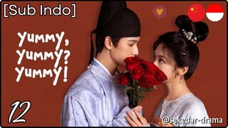 [Sub Indo] Yummy Yummy Yummy – Eps. 12 (2025)