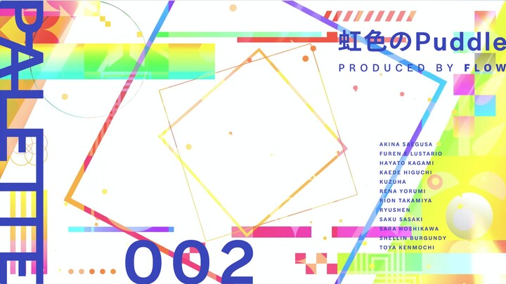 NIJISANJI - Rainbow Puddle (Rainbow Puddle) 【PALETTE 002】(Official Lyric Video)