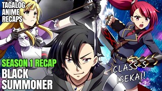 Nagising Siya Bilang Malakas na S-Class Summoner | Black Summoner Season 1 Tagalog Anime Recap