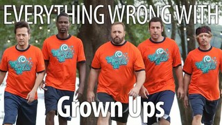 Everything Wrong With Grown Ups In 18 Minutes Or Less