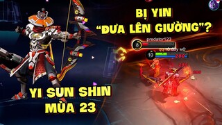 YI SUN SHIN MÙA 23: TOP XẠ THỦ ĐI RỪNG TRONG TAY TỐP MỠ VÀ CÁI KẾT BỊ YIN ĐƯA LÊN GIƯỜNG? | MLBB