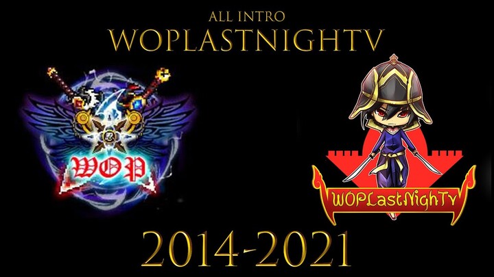 รวมอินโทร WopLastNighTV 2014-2021