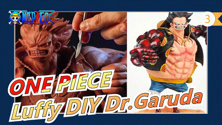 [Sculpture]To make Luffy's clay sculpture|ONE PIECE/Dr.Garuda_3