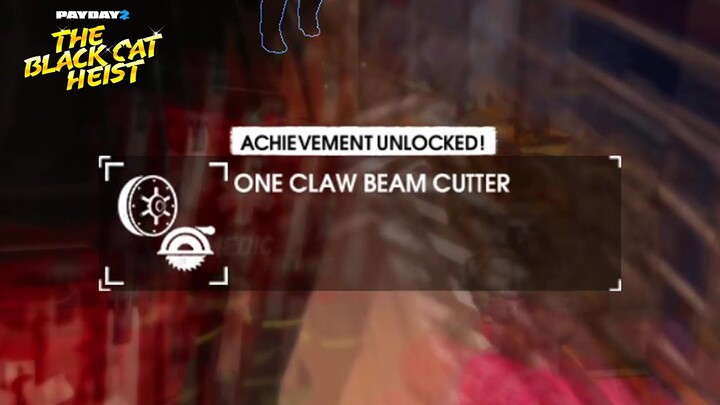 Payday 2 - One Claw Beam Cutter Achievement