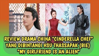 KANGEN FANG LENG MY GIRLFRIEND IS AN ALIEN? NONTON CINDERELLA CHEF DULU YUK - Miss Ceriwis