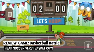 HEAD SOCCER VERSI BASKET NIH NGAB! - Review Game: Basketball Battle