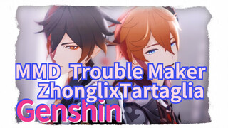 MMD Trouble Maker ZhonglixTartaglia