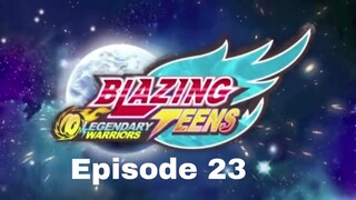 Blazing Teens 5: Legendary Bahasa Indonesia Ep. 23/40