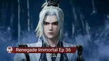 Renegade Immortal Ep 36 (AI Sub)
