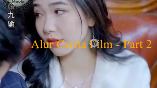 Alur Cerita Film - Part 2