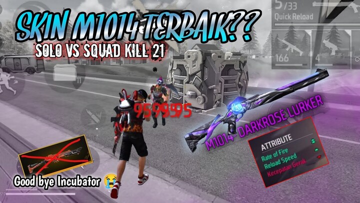 APAKAH INI SKIN M1014 TERBAIK? SOLO VS SQUAD KILL 21 SET FAVORIT