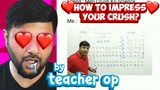 TEACHER OP TEACHES HOW TO IMPRESS YOUR CRUSH! | PKR CLIPS | TANMAY BHAT