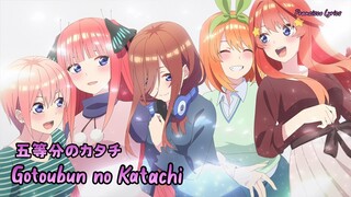 『Lyrics AMV』 Gotoubun no Hanayome ∬ OP Full 「Gotoubun no Katachi - Nakano-ke no Itsutsugo」