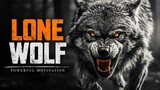 LONE WOLF - Motivational Speech For Those Who Walk