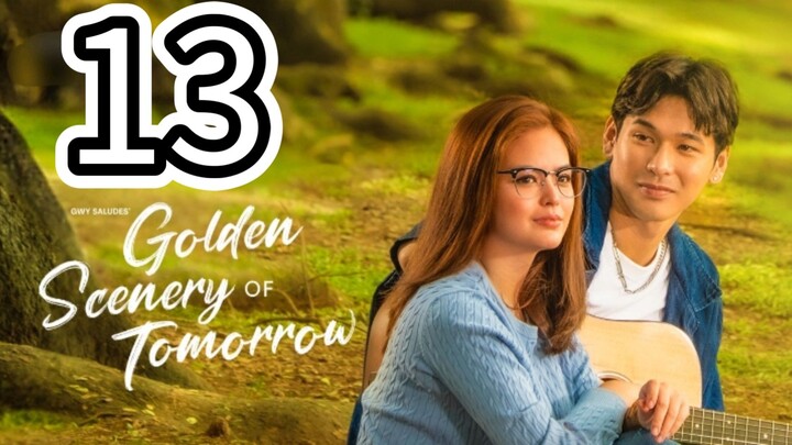 EP13 GOLDEN SCENERY OF TOMORROW