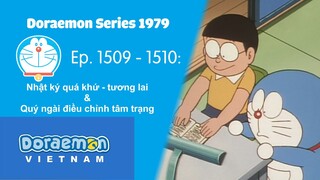 Doraemon Series 1979 - Ep. 1509 - 1510: Nhật ký quá khứ - tương lai & Quý ngài điều chỉnh tâm trạng