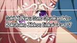 Suki Ni Naru Sono Shunkan Wo: Kokuhaku Jikkou Iinkai (The Moment You Fall In Love)—Part 7