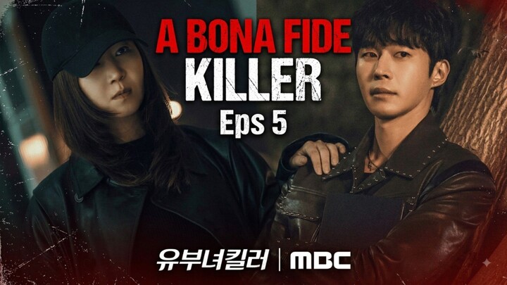 A Bona Fide Killer eps 5 || alur K-drama bahasa Indonesia
