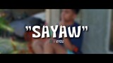 "SAYAW" - EYZO CINEMATIC