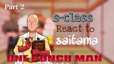 Some S class heroes react to Saitama || Part 2/2 ||GCRV|| OPM || One Punch Man