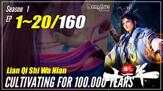 【Lan Qi Shi Wa Nian】 Season 1 EP 1~20 - Cultivating For 100000 Years | Donghua - 1080P