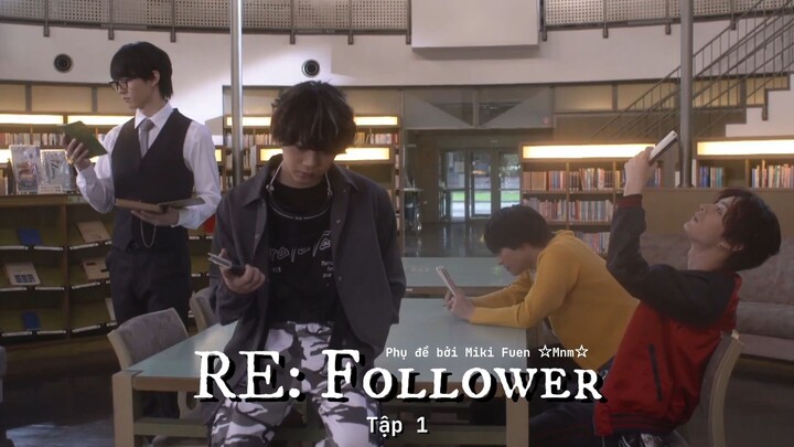 [Vietsub] RE: Follower tập 1