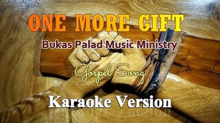 ONE MORE GIFT- Bukas Palad Music Ministry (Karaoke Version) GOSPEL SONG